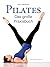 Pilates: Das große Praxisbuch