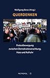 Querdenken: Protestbewegung zwischen Demokratieverachtung, Hass und Aufruhr
