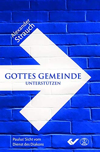 Gottes Gemeinde unterstützen: Paulus Sicht vom Dienst des Diakons (Paperback)
