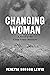Changing Woman: A Novel of the Camp Grant Massacre