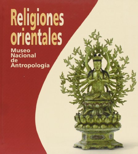 Religiones orientales: Museo Nacional de Antropología (Paperback)