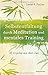 Selbstentfaltung durch Meditation und mentales Training by Detlef B. Fischer