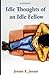 Idle Thoughts of an Idle Fellow (Illustrated)