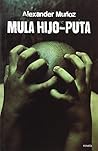 Mula hijo-puta (Spanish Edition)
