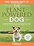 The Plant-Powered Dog: Unle...