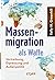 Massenmigration als Waffe: ...