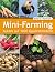 Mini-Farming by Brett L. Markham
