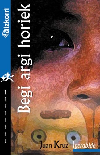 Begi argi horiek (Paperback)