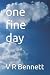 one fine day: V.R.C. BENNETT