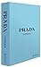 Prada Catwalk - Die Kollektionen by Susannah Frankel