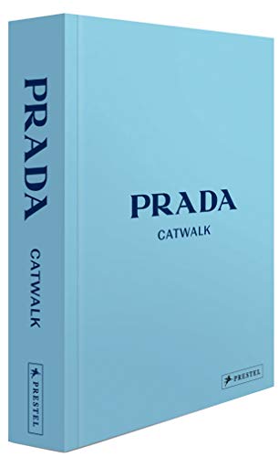Prada Catwalk - Die Kollektionen: Prachtband mit über 1300 Fotos, Leinenbezug, Prägung und vier Lesebändchen (Hardcover)