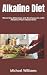 Alkaline Diet: Reversing Di...