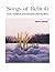 Songs of Rebirth: Scores, L...
