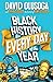 Black History for Every Day of the Year: an empowering celebration of Black history, the perfect gift for all ages