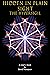 Hidden in Plain Sight: The Art and Creation of Sigils (High Magick Studies)