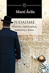 El judaisme: Història, espiritualitat, teologia, tradicions i festes