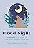 Good Night: Your Holistic Guide to the Best Sleep of Your Life (Feel Good Book 2)
