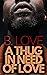 A Thug in Need of Love: A Novella