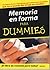 Memoria en forma para dummies
