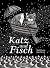 Katz und Fisch
