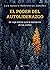 El poder del autoliderazgo: Un viaje interior para la realización de tus sueños (Spanish Edition)