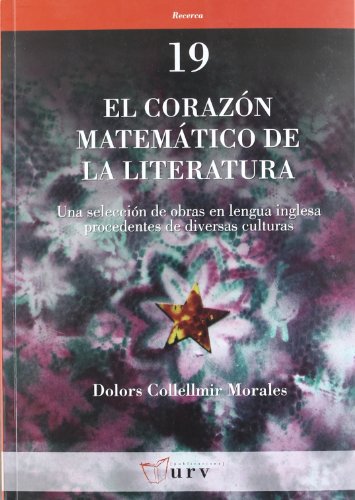 El corazón matemático de la literatura: Una selección de obras en lengua inglesa procedentes de diversas culturas (Paperback)