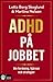 Adhd på jobbet : om forskni...