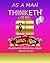 As a Man Thinketh (Illustrated) (Annotated)