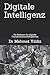 Digitale Intelligenz: Ein Rahmen für digitale Transformationsfähigkeiten (Technology Excellence and Leadership Series) (German Edition)