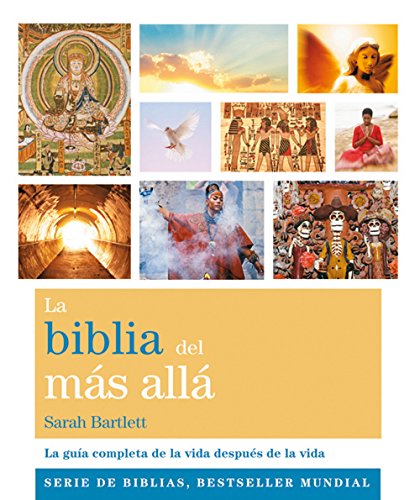 La biblia del más allá: La guía completa de la vida después de la vida (Paperback)