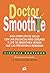 Doctor Smoothie: Guía compl...