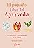 El pequeño libro del ayurveda by Ignacja Glebe