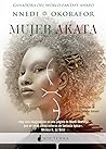 Mujer Akata by Nnedi Okorafor