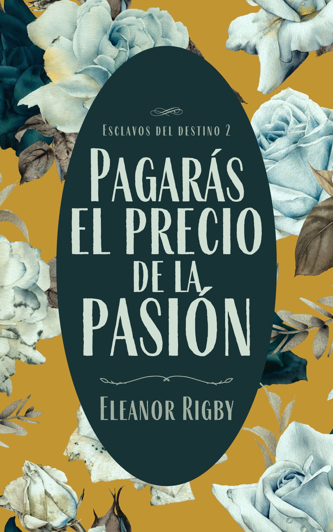 Portada de Pagarás el precio de la pasión, de Eleanor Rigby