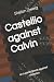 Castellio against Calvin: or a conscience against violence