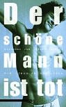 Der schöne Mann ist tot. (Paperback)