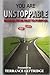 YOU ARE UNSTOPPABLE Moving from Past to Purpose by Terrance Leftridge
