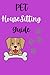 Pet Housesitting Guide: A b...