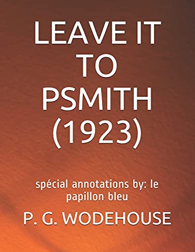 LEAVE IT TO PSMITH (1923): spécial annotations by: le papillon bleu