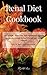 Renal Diet Cookbook: Low Sodium, Potassium, and Phosphorus Healthy Recipes to Manage Kidney Disease and Avoid Dialysis