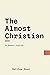 The Almost Christian Discovered (Modern English)