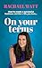On Your Terms: How to creat...