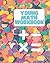 Young Math Workbook: Grades...