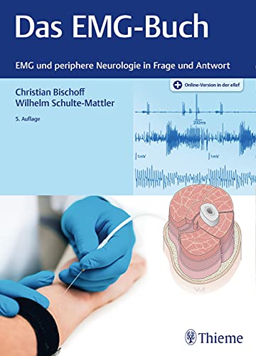 Das EMG-Buch: EMG und periphere Neurologie in Frage und Antwort (German Edition)