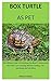 Box Turtle As Pet: The Ulti...