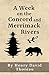 A Week On the Concord and Merrimack Rivers (Annotated): Original 1849 Edition
