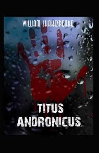 Titus Andronicus by William Shakespeare