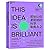 This Idea is Brilliant (Chinese Edition)