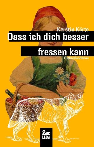 Dass ich dich besser fressen kann (Paperback)