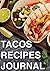 Tacos Recipes Journal: Blan...